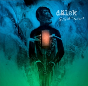 Dalek – Gutter Tactics