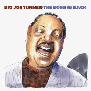 Turner, Big Joe – Boss is Back