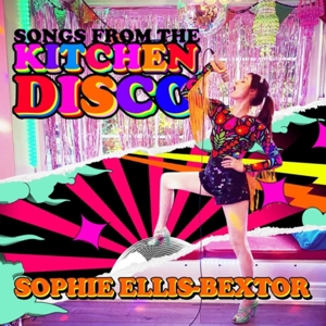 Ellis-Bextor, Sophie – Songs From the Kitchen Disco: Sophie Ellis-Bextor's Greatest Hits