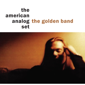 American Analog Set – The Golden Band