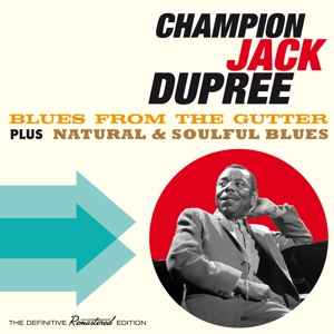 Dupree, Champion Jack – Blues From the Gutter/Natural & Soulful Blues