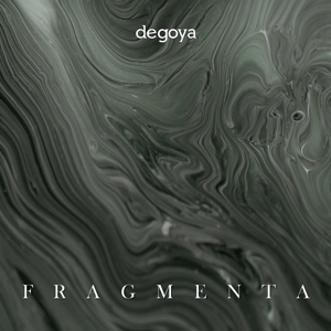 Degoya – Fragmenta