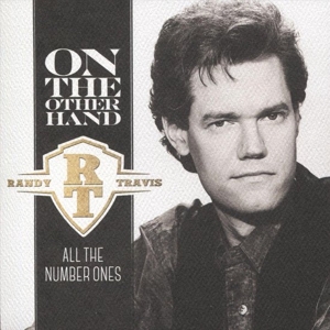 Travis, Randy – On the Other Hand: All the Number Ones