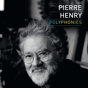 Pierre Henry – Polyphonies