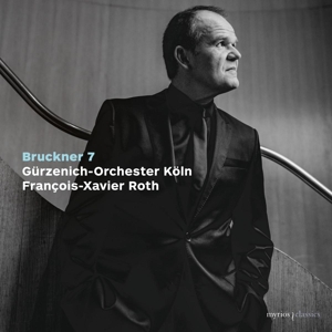 Francois-Xavier Roth | Gurzenich-Orchester Koln – Symphony No. 7