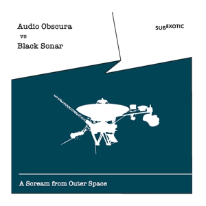 Audio Obscura Vs Black Sonar – A Scream From Outer Space