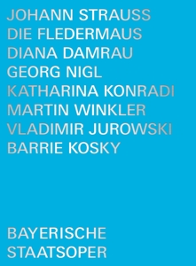 Bayerische Staatsoper & Diana Damrau & Georg Nigl – Strauss Ii: Die Fledermaus