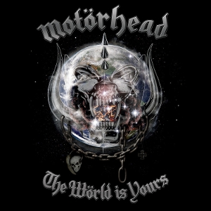 Motorhead – The World is Yours