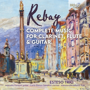 Esteso Trio – Rebay: Complete Music For Clarinet, Flute & Guitar