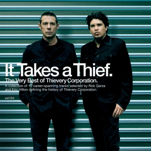 Thievery Corporation – It Takes a Thief