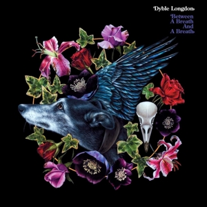 Dyble Longdon – Between a Breath and a Breath