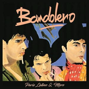 Bandolero – Paris Latino & More