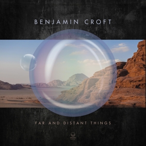 Croft, Benjamin – Far and Distant Things