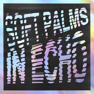 Soft Palms – In Echo