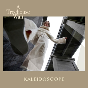 A Treehouse Wait – Kaleidoscope