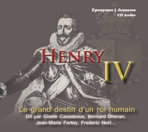 Charlie Mackesy – Henri Iv / Le Grand Destin Dun Roi