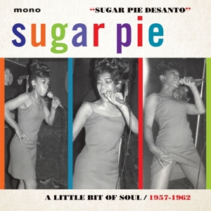 Desanto, Sugar Pie – Little Bit of Soul 1957-1962