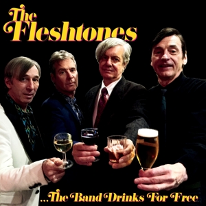 Fleshtones – Band Drinks For Free
