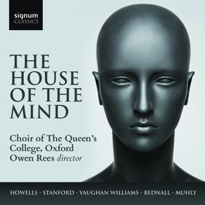 Choir of Queen's College Oxford – House of the Mind