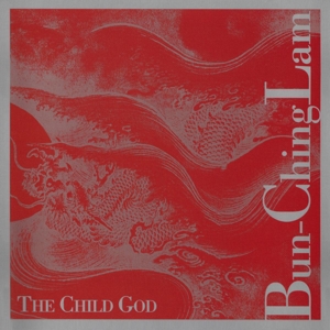 Ching-Lam, Bun – Child God