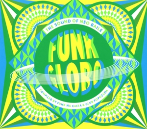 V/A – Funk Globo:Sound of Neo Baile