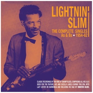 Lightnin' Slim – Complete Singles As & Bs 1954-62