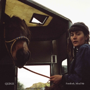 Quinie – Forefowk, Mind Me