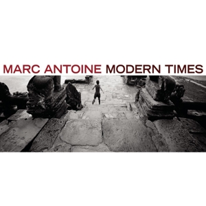 Antoine, Marc – Modern Times