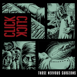 Click Click – Those Nervous Surgeons