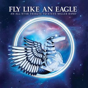 V/A – Fly Like an Eagle - Tribute To Steve Miller