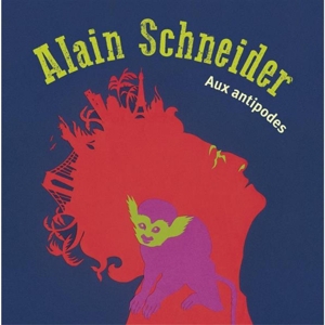 Schneider, Alain – Aux Antipodes
