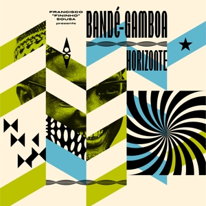 Bande-Gamboa – Horizonte - Revamping Rare Gems From Cabo Verde and Guine-Bissau