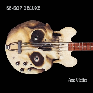 Be Bop Deluxe – Axe Victim