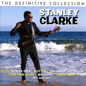 Clarke, Stanley – Definitive Collection