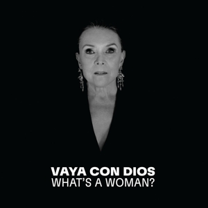 Vaya Con Dios – Whats a Woman