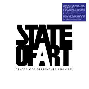 State of Art – Dancefloor Statements 1981-1982