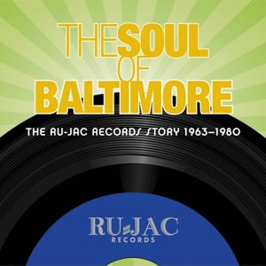 Various – Soul of Baltimore: the Ru-Jac Records Story 1963-1980