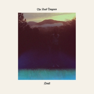 Dead Tongues – Dust