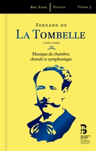 Tombelle, F. De La – Musique De Chambre, Chorale Et Symphonique