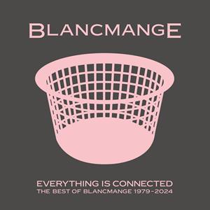 Blancmange – Everything is Connected - Best of