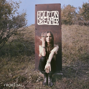 Frokedal – Hold On Dreamer