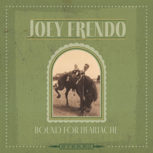 Frendo, Joey – Bound For Heartache
