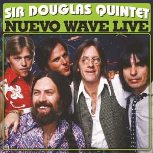 Sir Douglas Quintet – Nuevo Wave Live