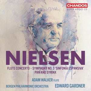 Bergen Philharmonic Orchestra & Edward Gardner & Adam Walker – Nielsen: Flute Concerto/Symphony No. 3 Sinfonia Espansiva /Pan and Syrinx