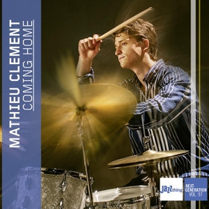 Clement, Mathieu – Coming Home - Jazz Thing Next Generation Vol. 97