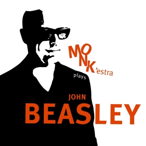 Beasley, John – Monk'estra Plays John Beasley
