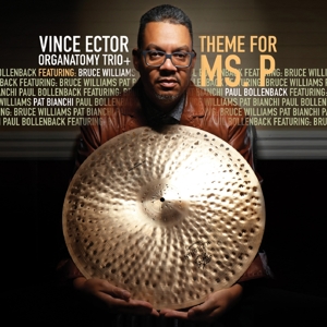 Vince Ector Organatomy Trio – Theme For Ms.P