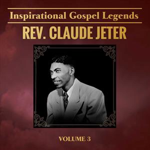 Jeter, Claude – Inspirational Gospel Legends 3