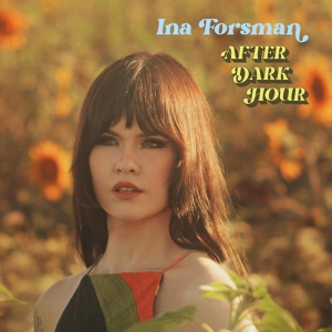 Ina Forsman – After Dark Hour