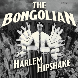 Bongolian – Harlem Hipshake
